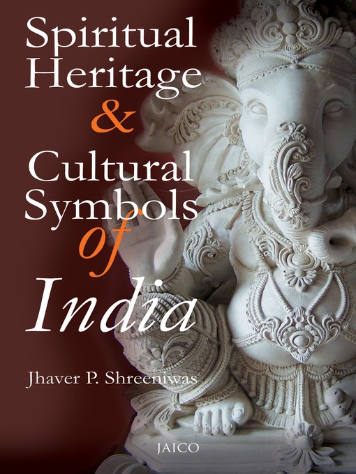 Title details for Spiritual Heritage & Cultural Symbols of India by Jhaver P. Shreeniwas - Available